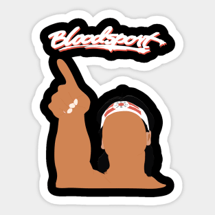 you bloodsport Sticker